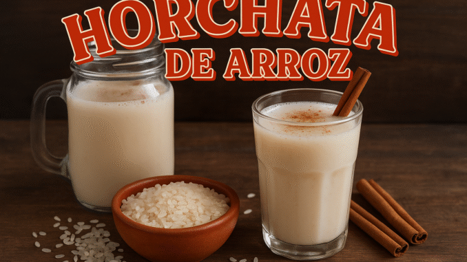 Vasos con horchata de arroz, canela en rama y tazón con granos sobre mesa de madera, con texto “Horchata de arroz”, ideal para recetas y bebidas tradicionales